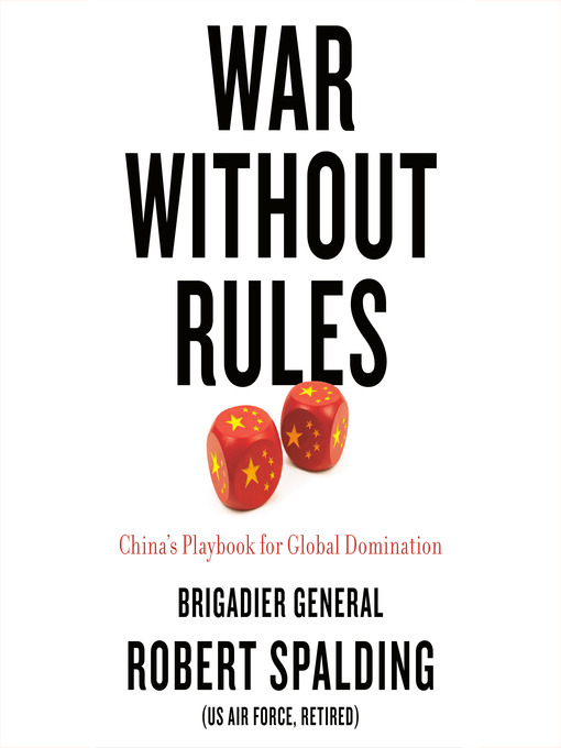 Title details for War Without Rules by Gen. Robert Spalding - Wait list
